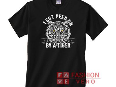 I Got Peed On By A Tiger White Logo Unisex adult T shirt