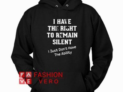 I Have The Right to Remain Silent Hoodie