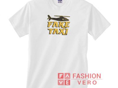 Fake Taxi Helicopter Funny Unisex adult T shirt