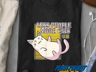 Less People More Cats t shirt Funkyshirt